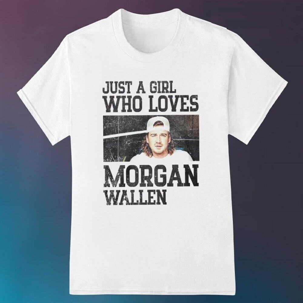 Just A Girl Who Loves Morgan Wallen Country Music Fan Cute Graphic T-Shirt 05